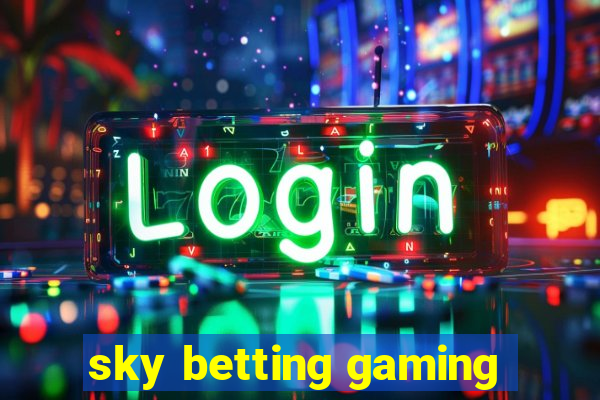 sky betting gaming